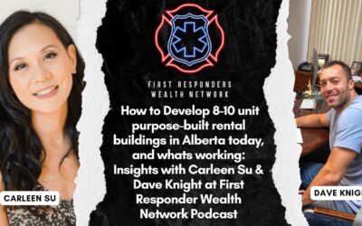 How to Develop 8-10 unit purpose built rental buildings in Alberta today, and whats working: Insights with Carleen Su
